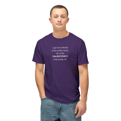 UNISEX Valentine's Attitude T-Shirt — "I Get My Attitude From... "