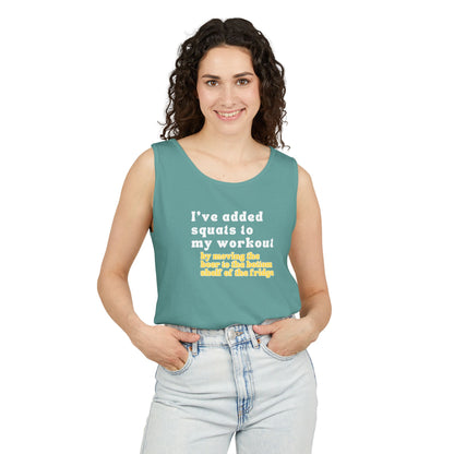 UNISEX Workout Tank Top — "I’VE ADDED SQUATS TO MY... "