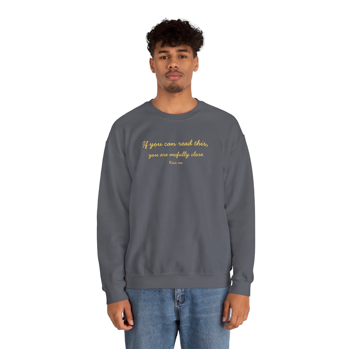 UNISEX Sweatshirt — "If you can read this... "