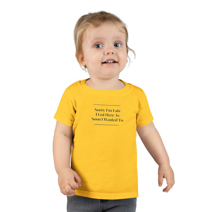 UNISEX Toddler T-Shirt - "Sorry I.. " Kids Tee   2T - 6T