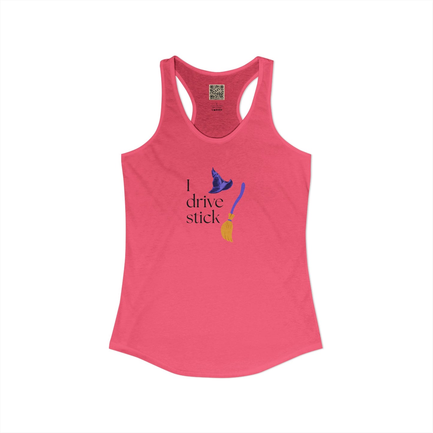 Women's Racerback Tank - "I DRIVE STICK... "