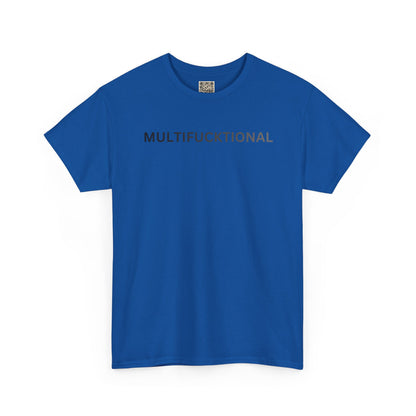 T-Shirt — "MULTIFUCKTIONAL" UNISEX