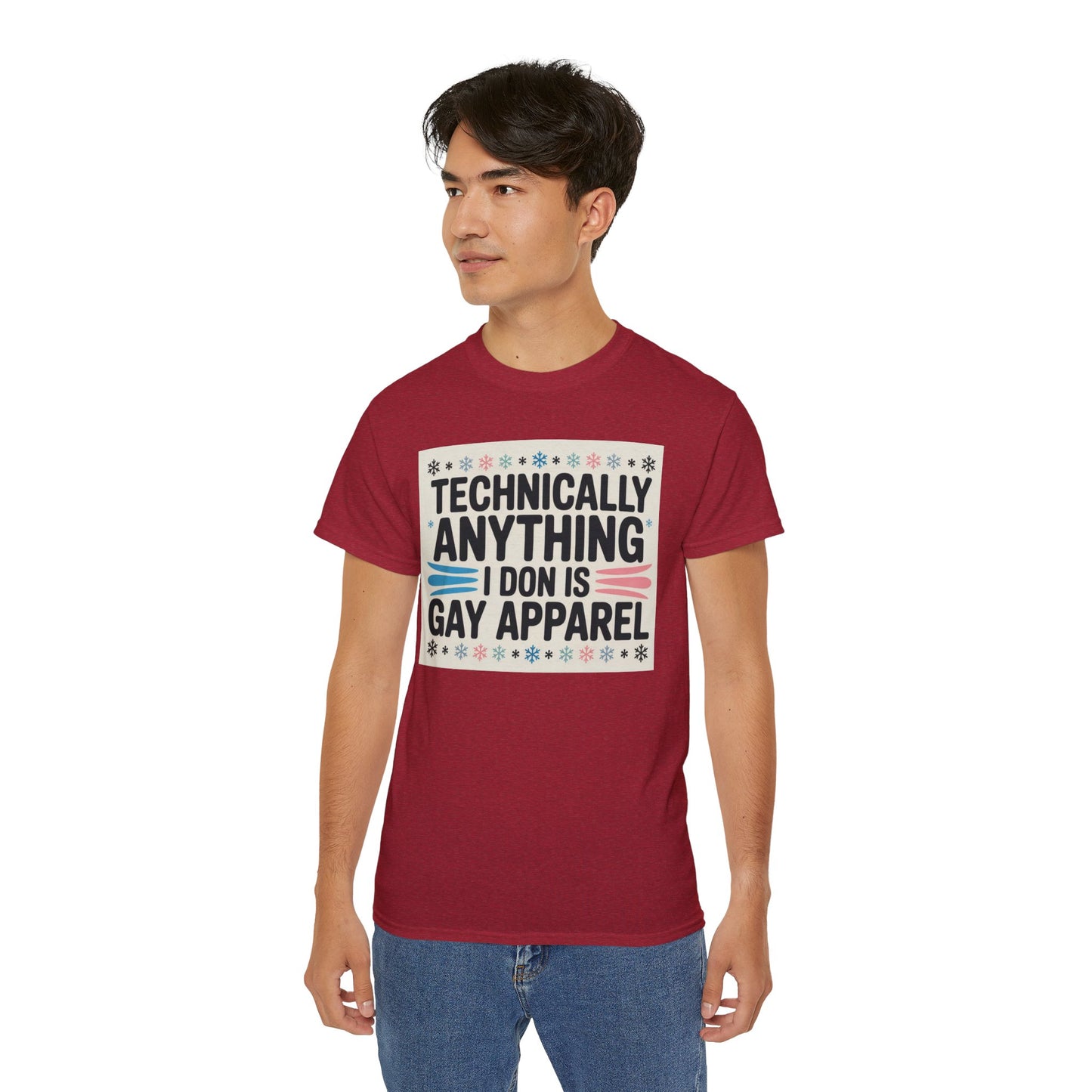 Technically Anything I Don Is Gay Apparel T‑Shirt — Pride Funny LGBTQ Tee
