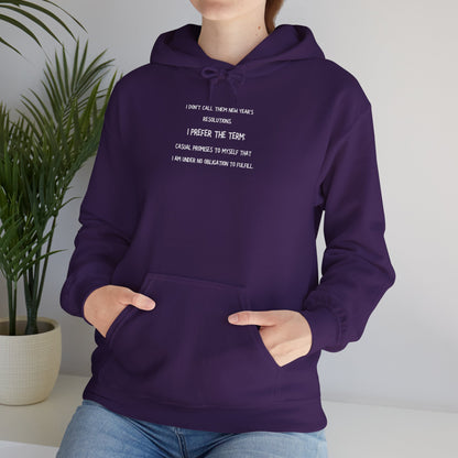 NEW YEAR'S RESOLUTION Hoodie — "I Dont Call Them... "  UNISEX