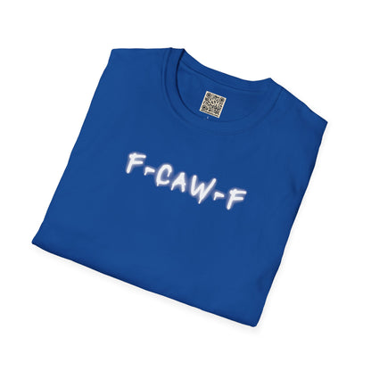 UNISEX T-Shirt — "F-CAW-F..."