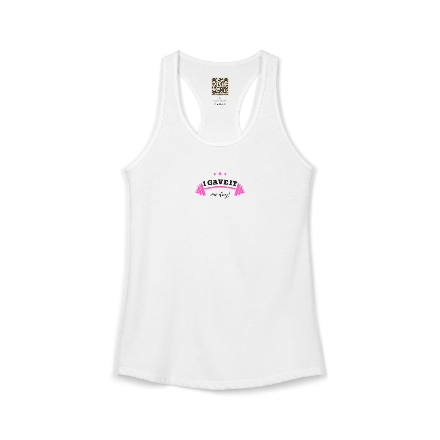 Women's Ideal Racerback Tank -  "I GAVE IT... "