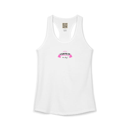 Women's Ideal Racerback Tank -  "I GAVE IT... "