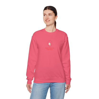 LADY'S SWEATSHIRT -  'Maybe I Want To Look Cheap'