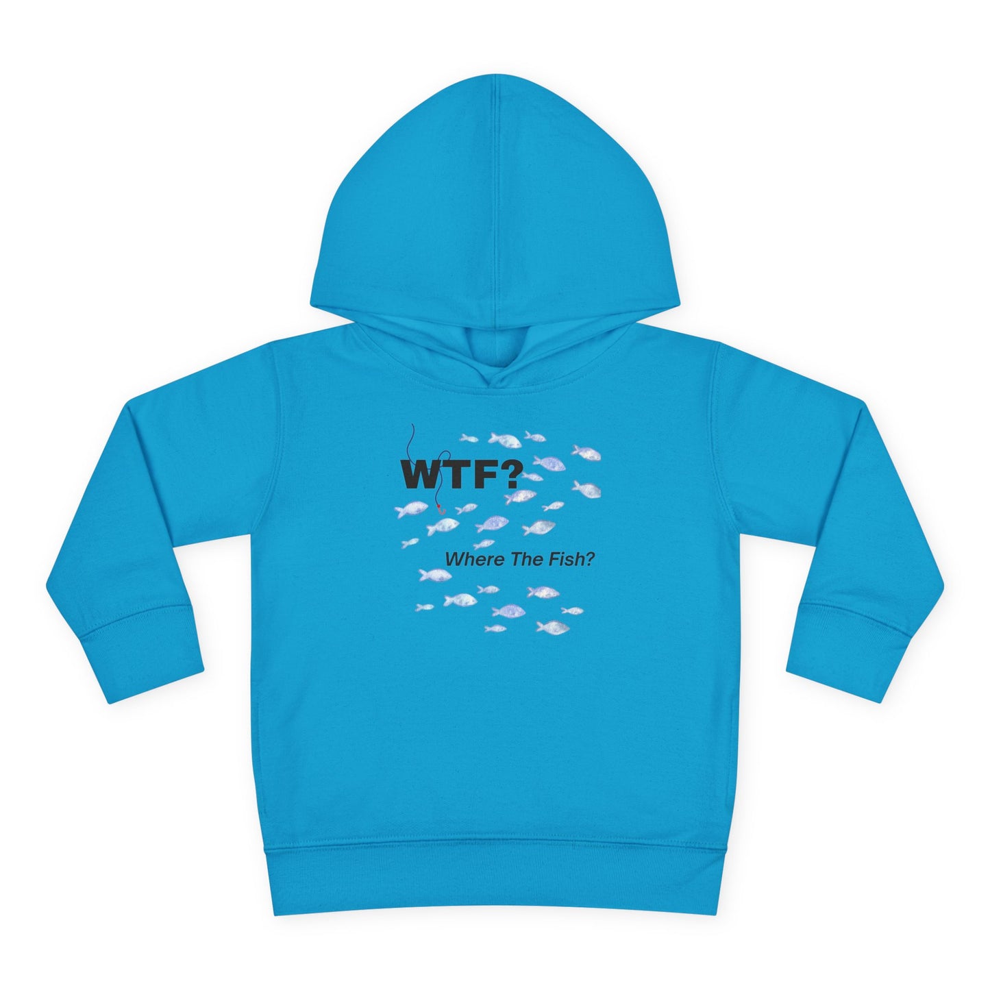 UNISEX Toddler Hoodie — "WTF? Where The Fish?"   2T - 6T