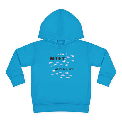 UNISEX Toddler Hoodie — "WTF? Where The Fish?"   2T - 6T