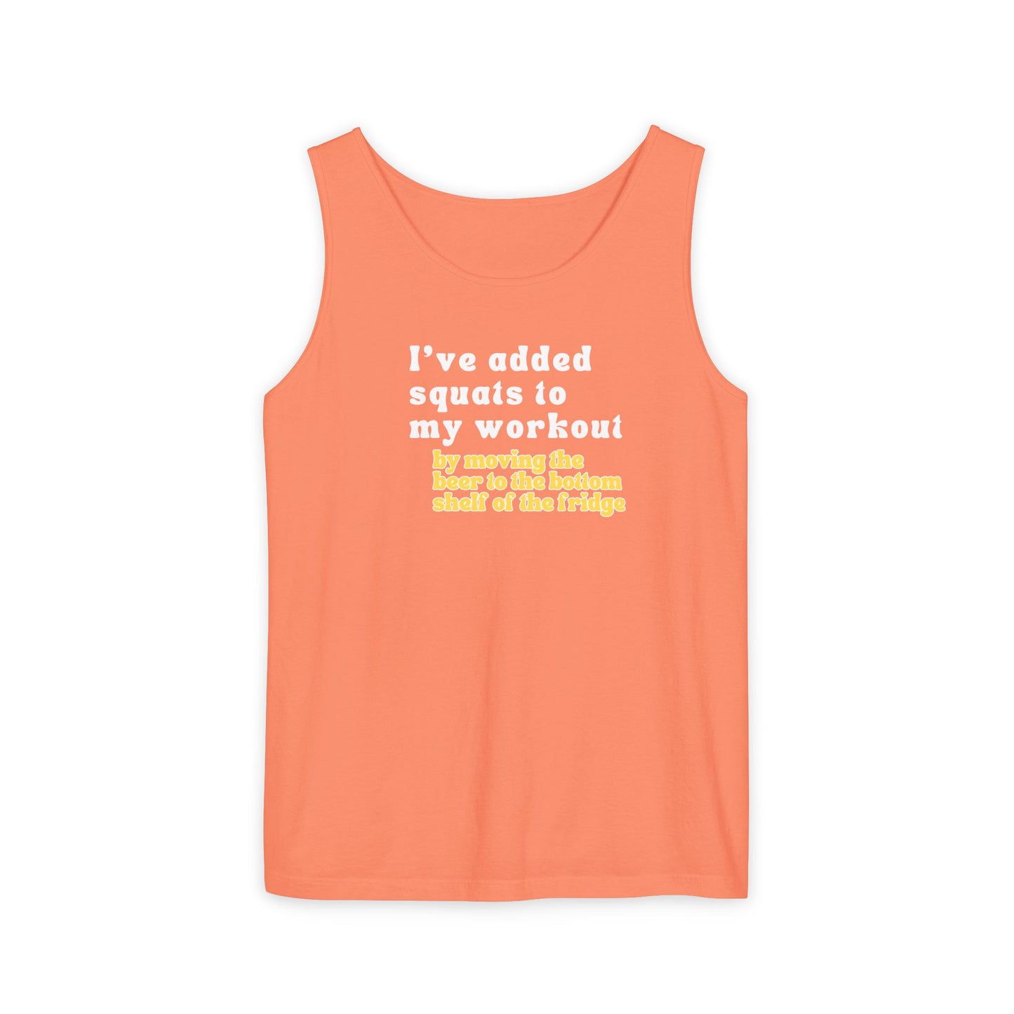 UNISEX Workout Tank Top — "I’VE ADDED SQUATS TO MY... "