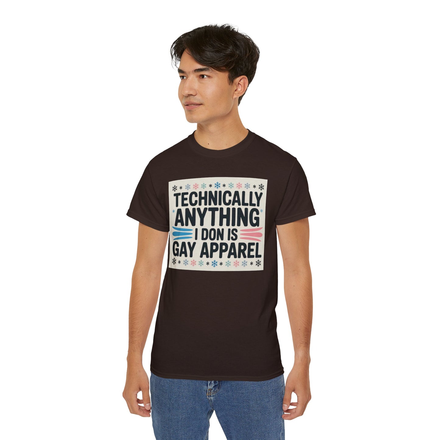 Technically Anything I Don Is Gay Apparel T‑Shirt — Pride Funny LGBTQ Tee