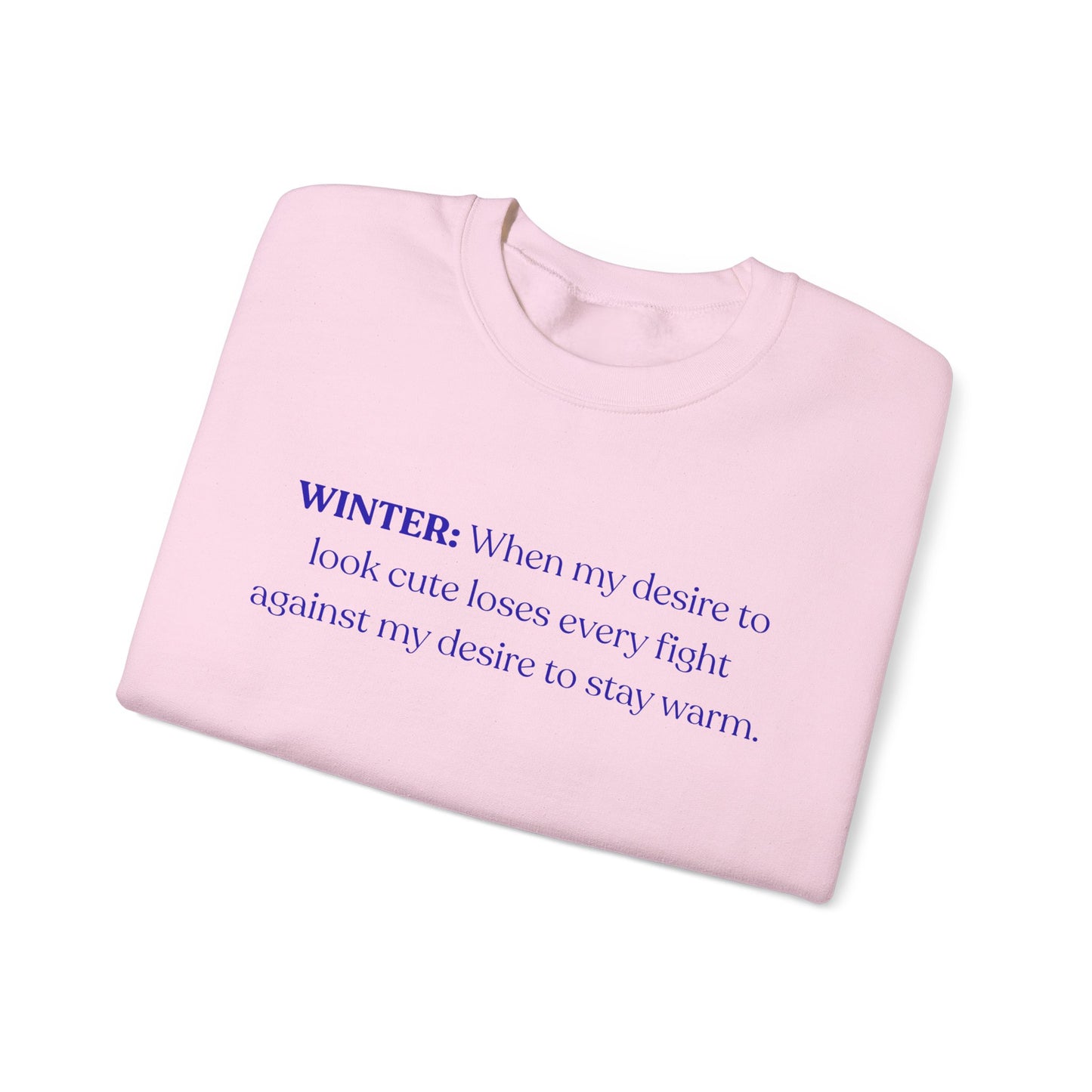 Winter: When My Desire to Look Cute (Crewneck Sweatshirt)