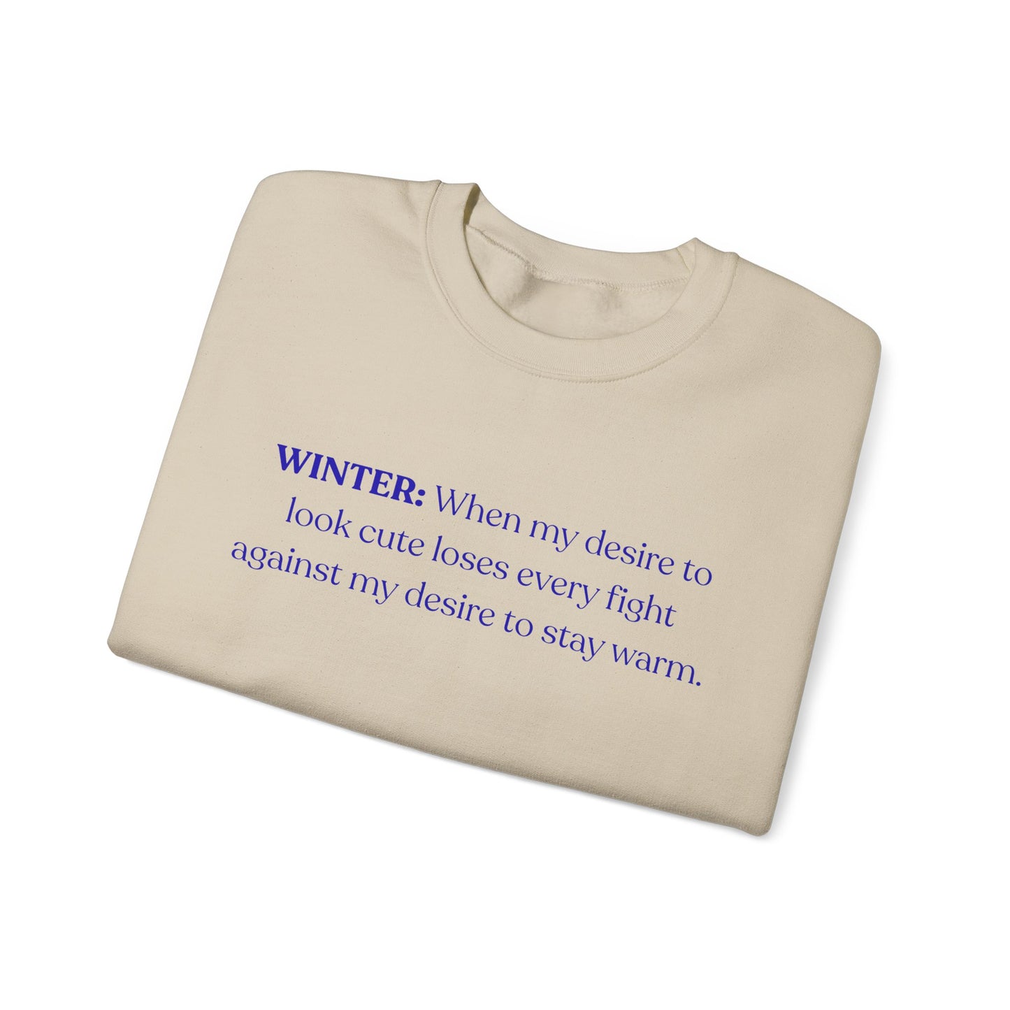 Winter: When My Desire to Look Cute (Crewneck Sweatshirt)