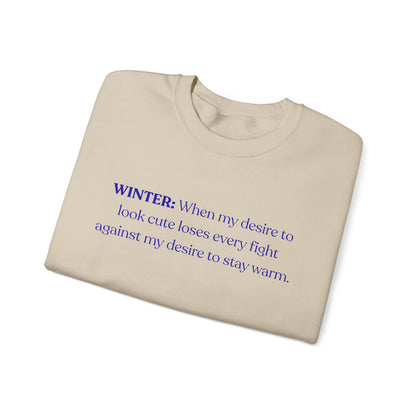 Winter: When My Desire to Look Cute (Crewneck Sweatshirt)