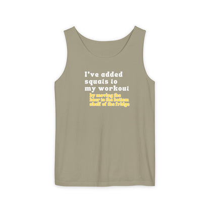 UNISEX Workout Tank Top — "I’VE ADDED SQUATS TO MY... "