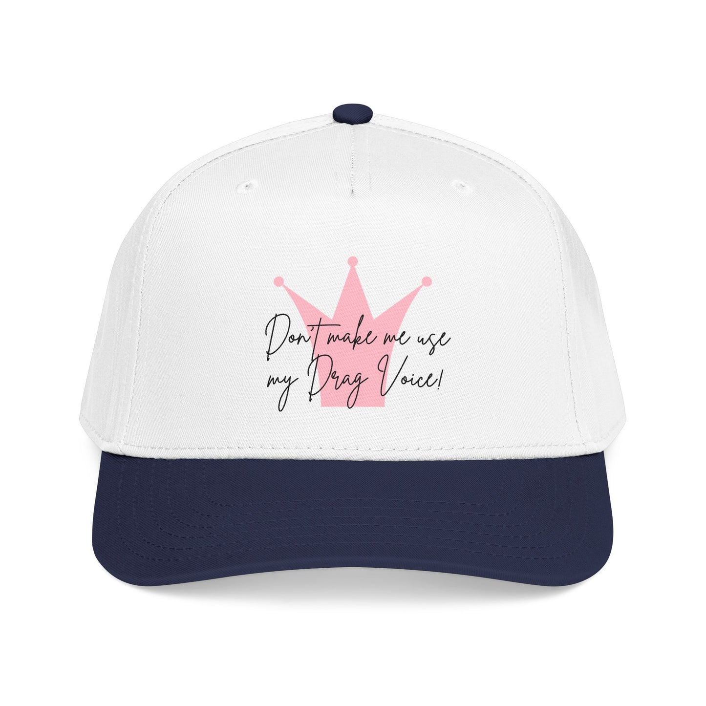 Baseball Cap — "Don't Make Me... "