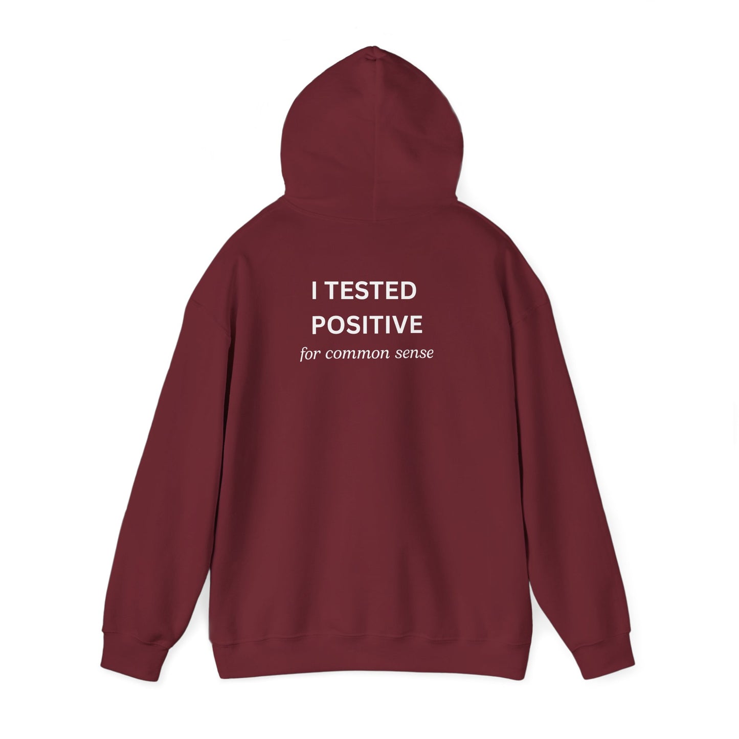 UNISEX Hoodie – " I tested positive... "