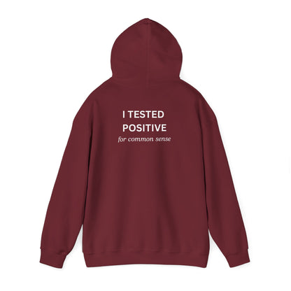 UNISEX Hoodie – " I tested positive... "