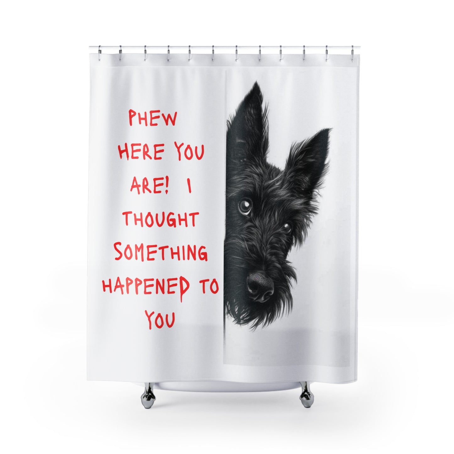 Scottish Terrier Shower Curtain – "Phew Here You Are! I Thought... "