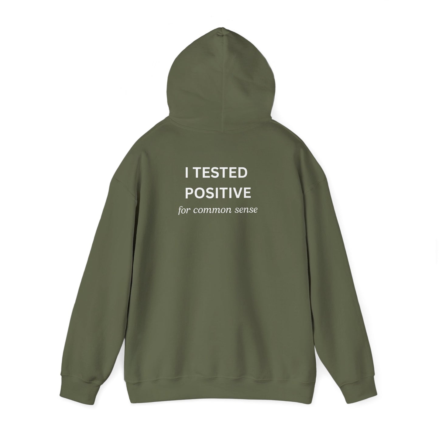 UNISEX Hoodie – " I tested positive... "