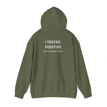 UNISEX Hoodie – " I tested positive... "