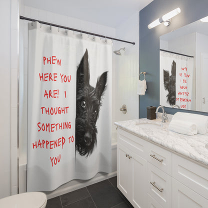 Scottish Terrier Shower Curtain – "Phew Here You Are! I Thought... "