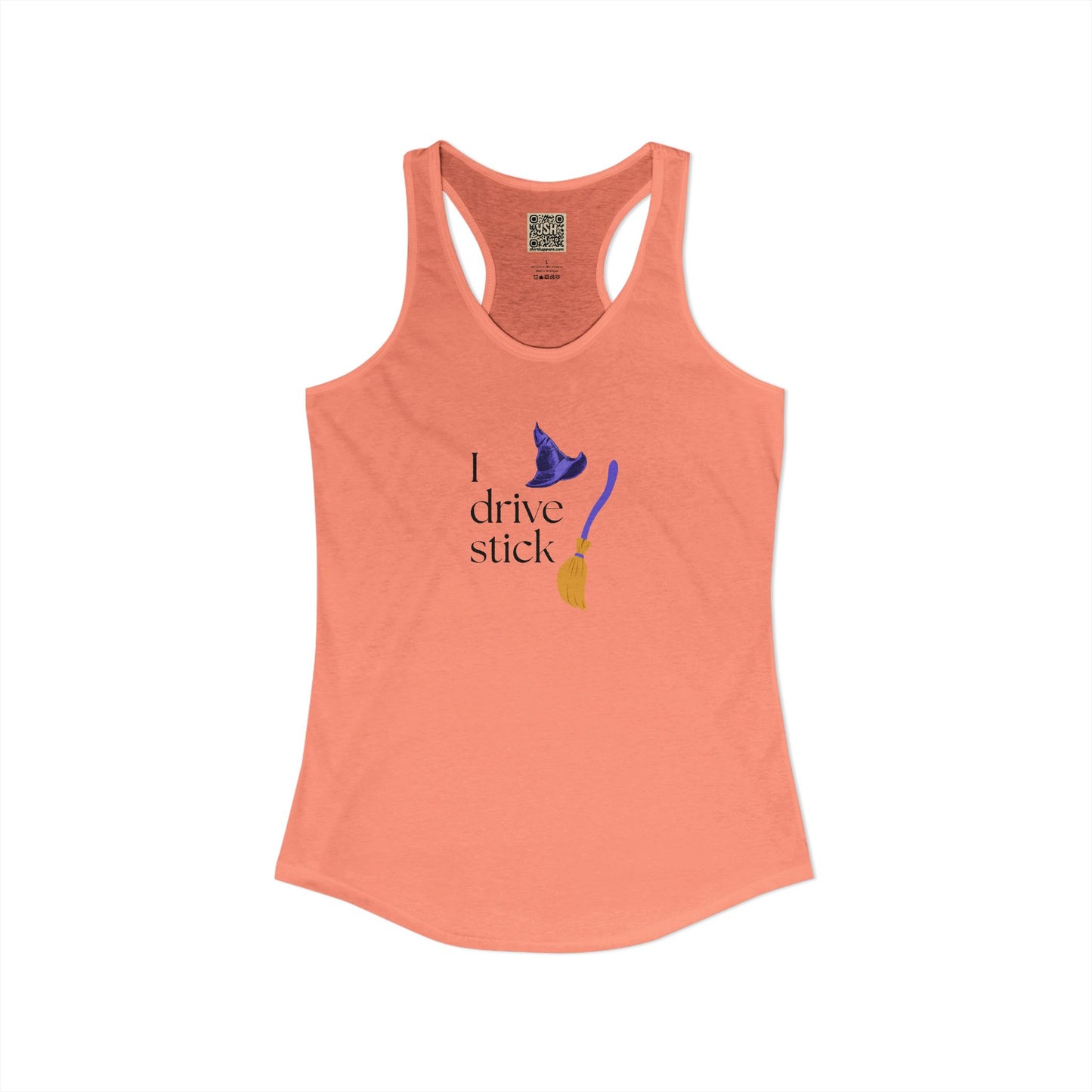 Women's Racerback Tank - "I DRIVE STICK... "