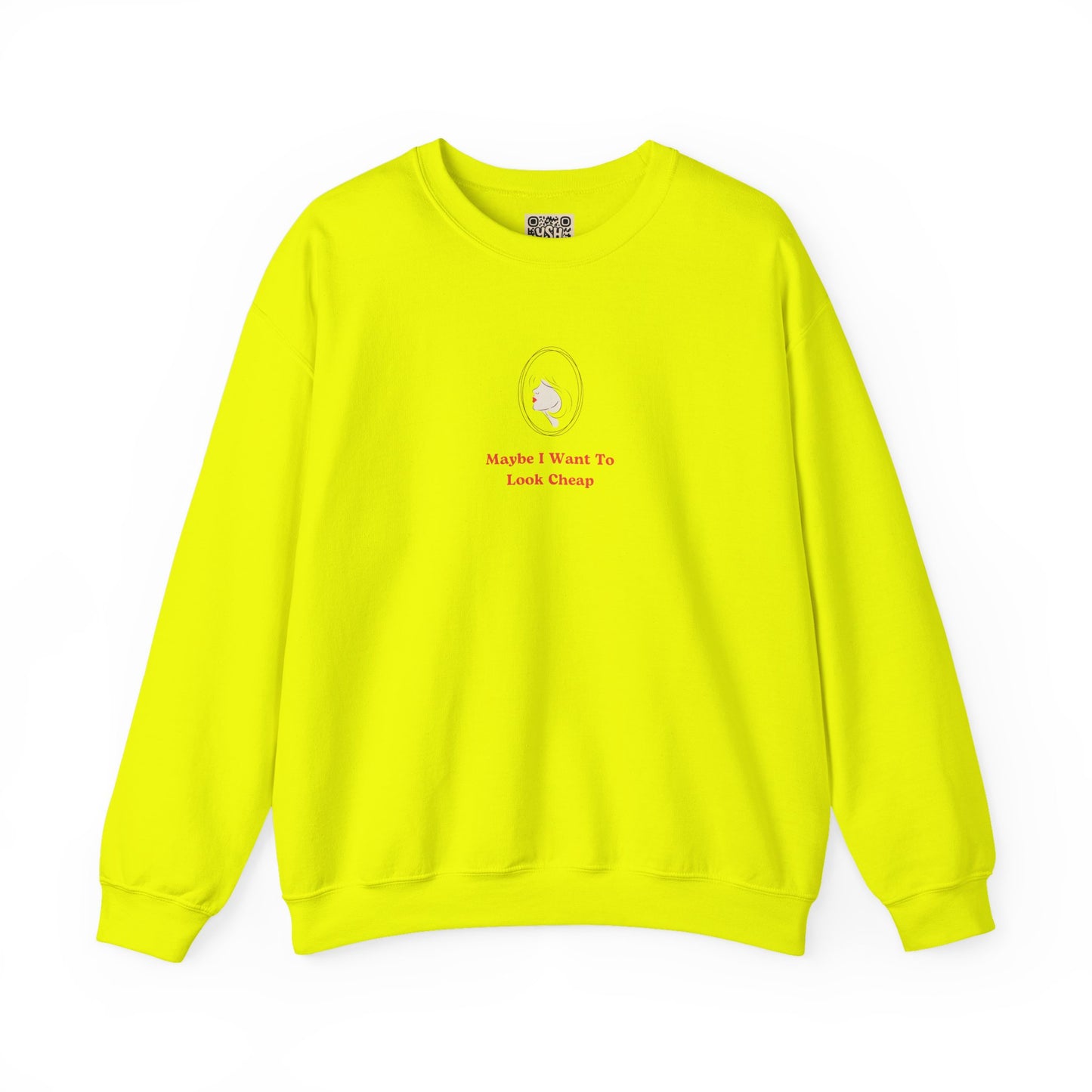 LADY'S SWEATSHIRT -  'Maybe I Want To Look Cheap'
