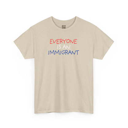 UNISEX T-Shirt — "EVERYONE IS... "