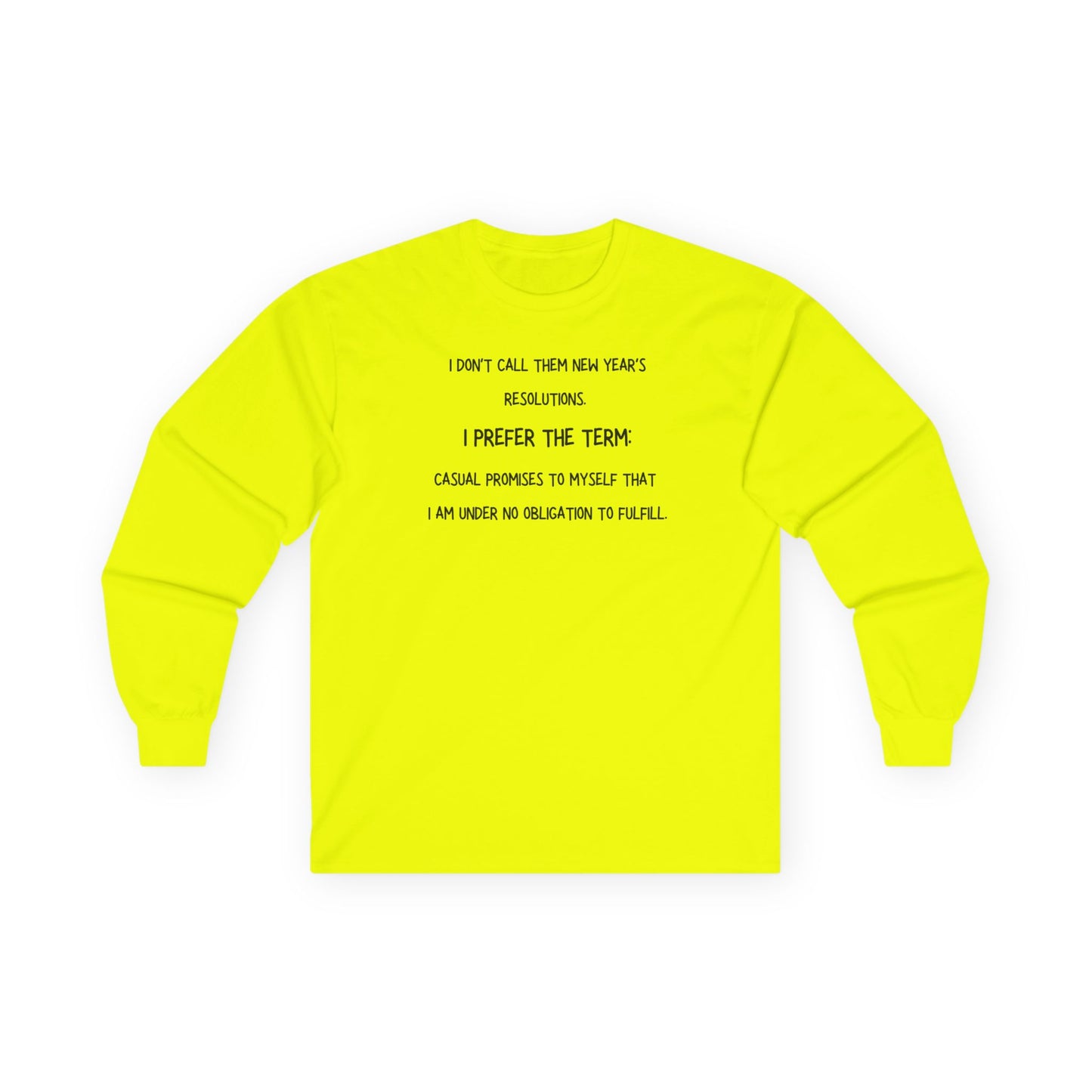 Long Sleeve Tee — “New Years Resolutions meme... "