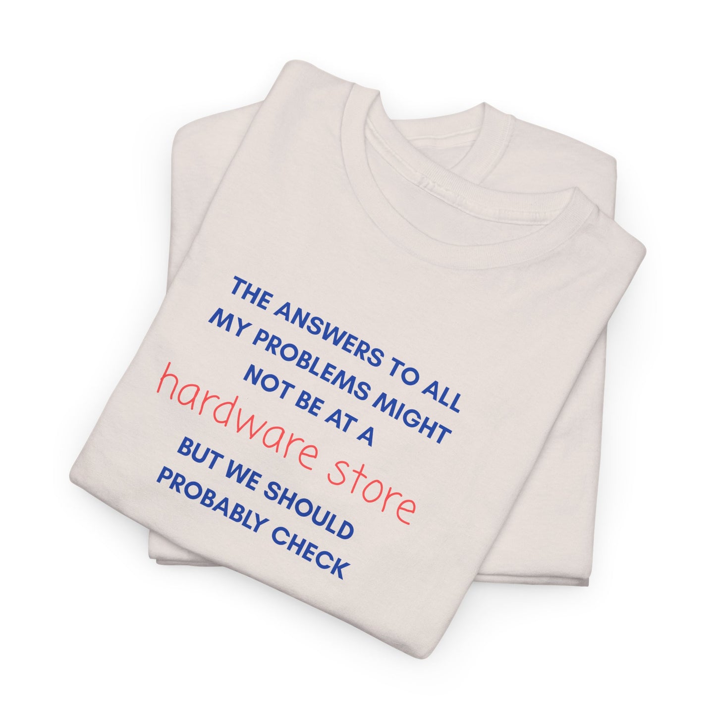 UNISEX Tee — “The answers to all my problems... "