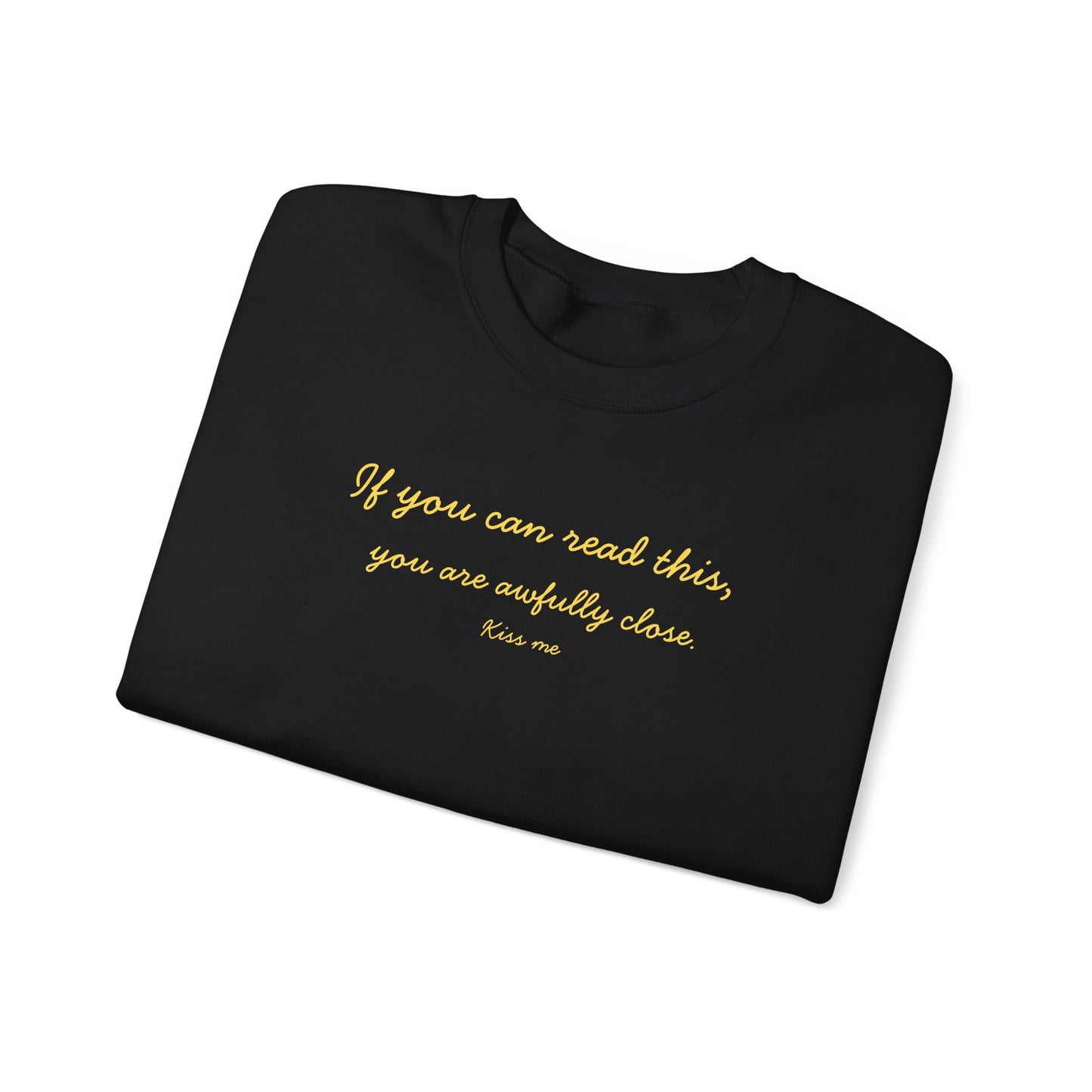 UNISEX Sweatshirt — "If you can read this... "
