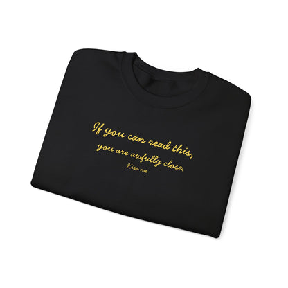 UNISEX Sweatshirt — "If you can read this... "