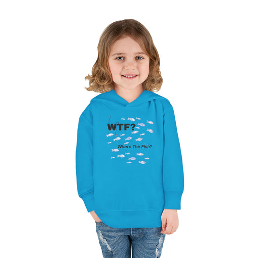 UNISEX Toddler Hoodie — "WTF? Where The Fish?"   2T - 6T