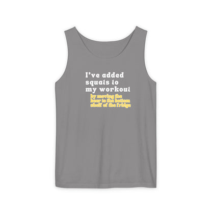 UNISEX Workout Tank Top — "I’VE ADDED SQUATS TO MY... "
