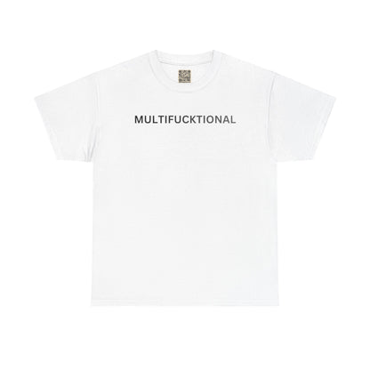T-Shirt — "MULTIFUCKTIONAL" UNISEX
