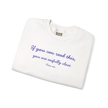UNISEX LONG SLEEVE T SHIRT — "If you can read this... "