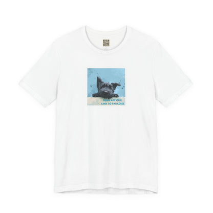 UNISEX T‑Shirt — "Dogs Are Our Link To Paradise"
