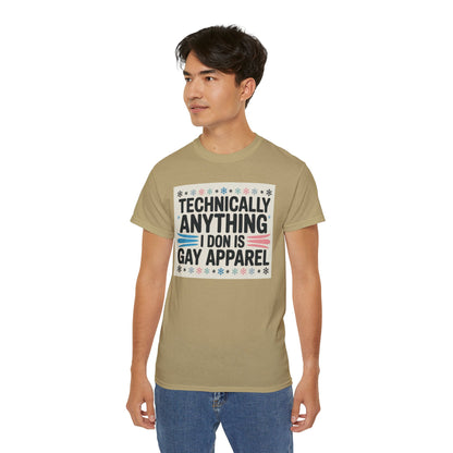 Technically Anything I Don Is Gay Apparel T‑Shirt — Pride Funny LGBTQ Tee