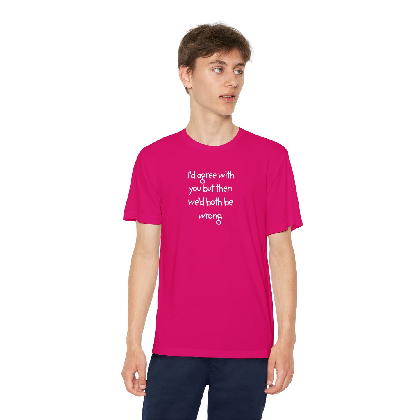 UNISEX Youth T‑Shirt — "I'd agree with you but then..."