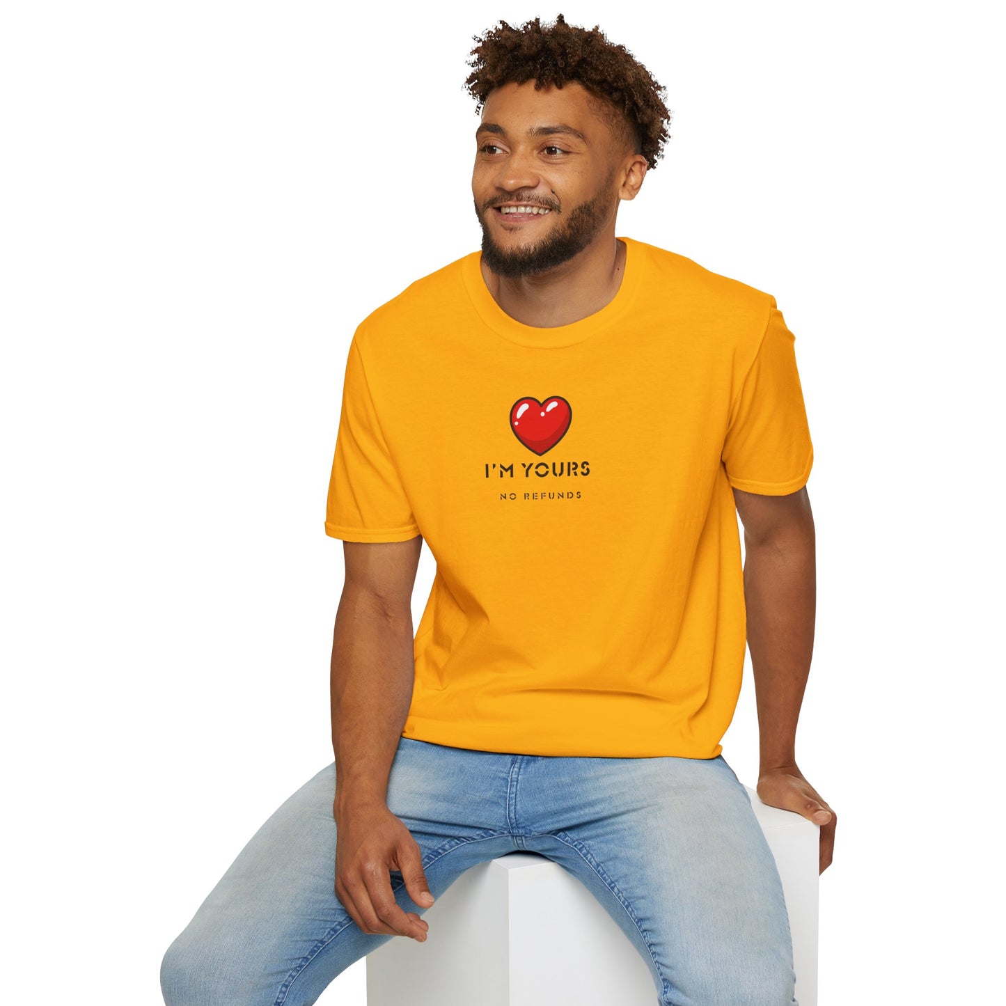 UNISEX T Shirt - "I'm Yours...  "