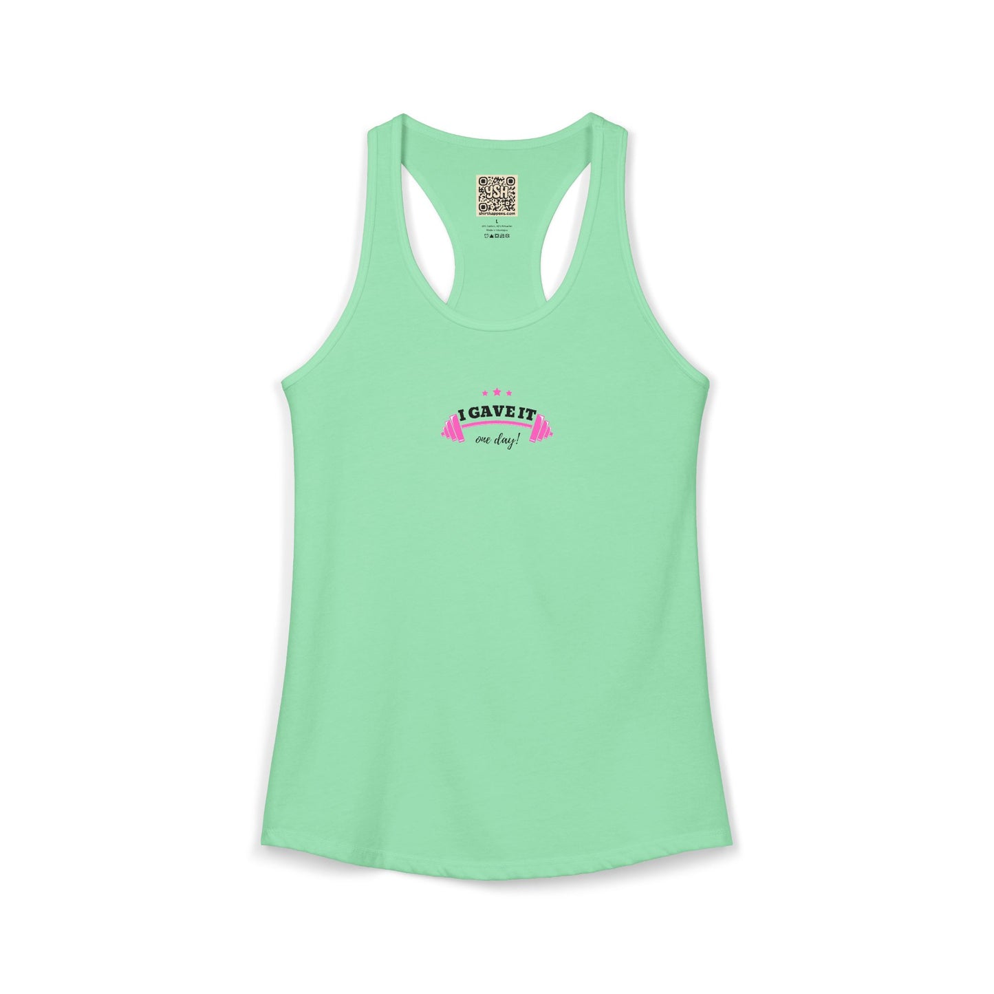 Women's Ideal Racerback Tank -  "I GAVE IT... "