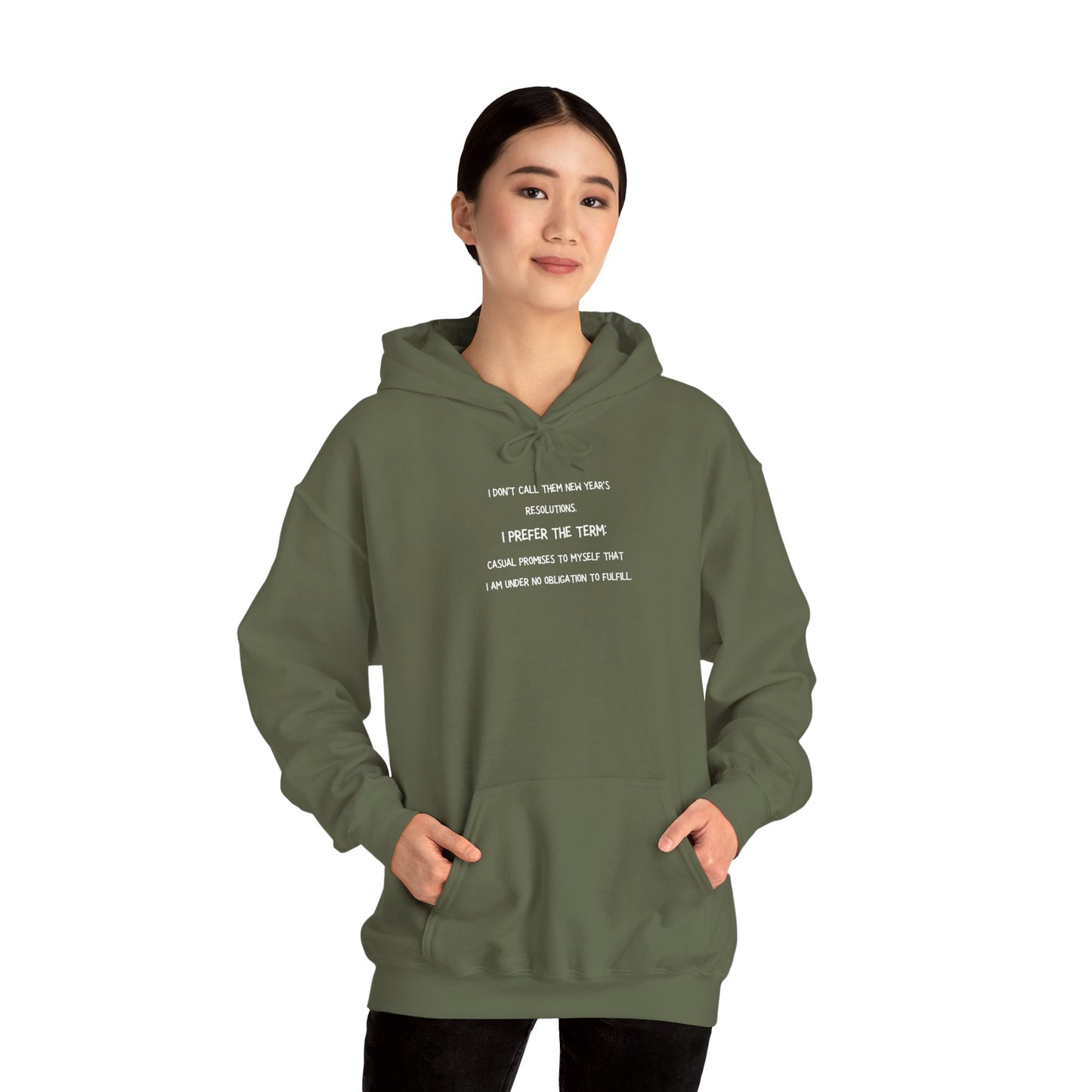 NEW YEAR'S RESOLUTION Hoodie — "I Dont Call Them... "  UNISEX