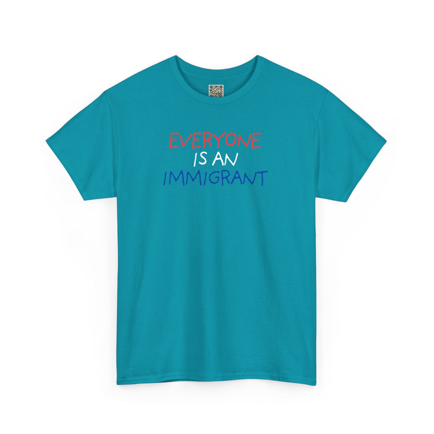 UNISEX T-Shirt — "EVERYONE IS... "
