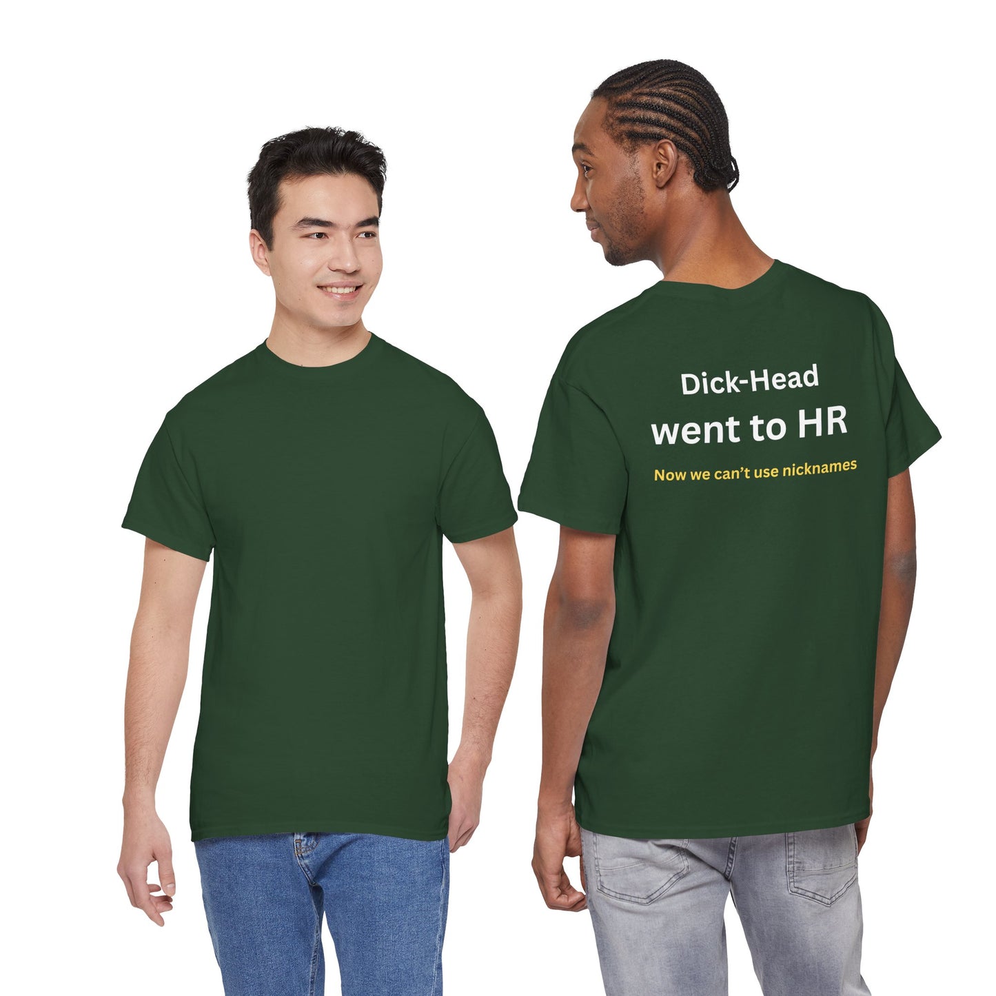 UNISEX T-Shirt — "Dick-Head Went ... "