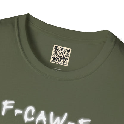 UNISEX T-Shirt — "F-CAW-F..."
