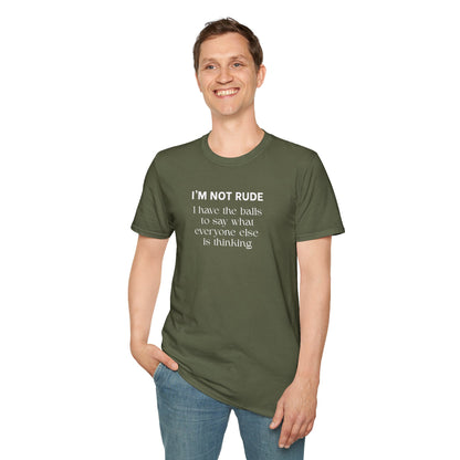UNISEX T-Shirt — "I'm Not Rude... "