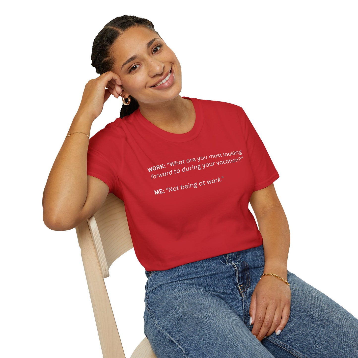 T-Shirt — “Not being at work...”