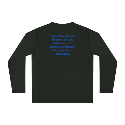 UNISEX Long Sleeve Shirt — "If you think you love freedom... " Back Quote